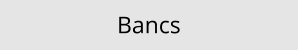 Bancs